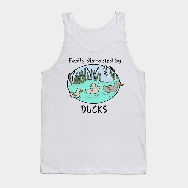 Easily distracted by ducks Tank Top by Antiope